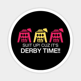 Derby Time Horse Racing Color Tee, Funny Kentucky Derby Suit gift for Derby Lover Magnet